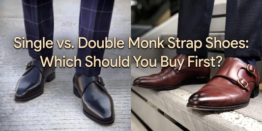 Single vs. Double Monk Strap Shoes: Which Should You Buy First?